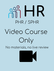 New 2022 PHR/SPHR Test Preparation Video Instruction Add-On