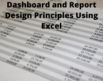 Dashboard And Report Design Principles Using Excel