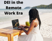 DEI In The Remote Work Era
