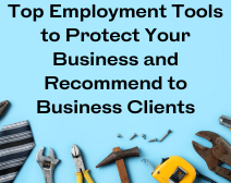 Top Employment Tools To Protect Your Business And Recommend To Business Clients