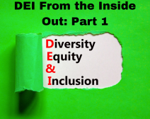 DEI From The Inside Out: Part 1