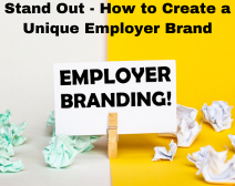 2024 Stand Out – How To Create A Unique Employer Brand