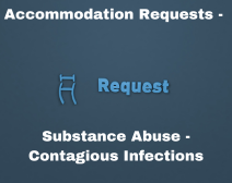 Accommodation Requests - Substance Abuse - Contagious Infections