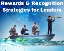 Rewards & Recognition Strategies for Leaders
